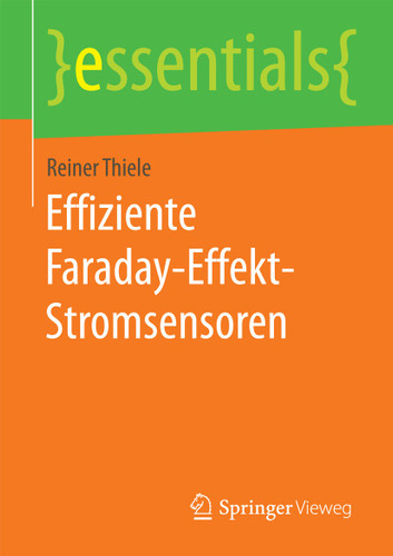 Effiziente Faraday-Effekt-Stromsensoren (essentials) book cover by Reiner Thiele