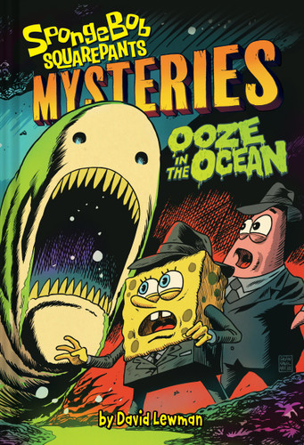 Ooze in the Ocean (SpongeBob SquarePants Mysteries #2) (SpongeBob SquarePants Mysteries) book cover by David Lewman