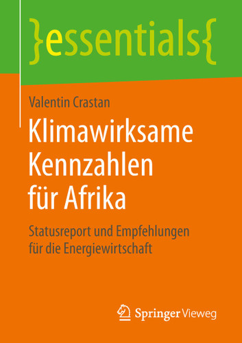 Klimawirksame Kennzahlen für Afrika: Statusreport und Empfehlungen für die Energiewirtschaft (essentials) book cover by Valentin Crastan