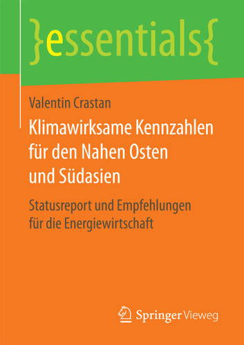Klimawirksame Kennzahlen für den Nahen Osten und Südasien: Statusreport und Empfehlungen für die Energiewirtschaft (essentials) book cover by Valentin Crastan