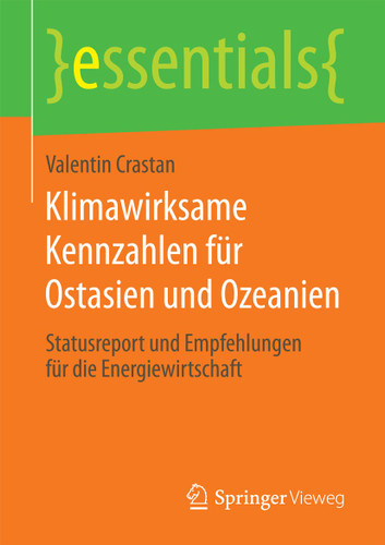 Klimawirksame Kennzahlen für Ostasien und Ozeanien: Statusreport und Empfehlungen für die Energiewirtschaft (essentials) book cover by Valentin Crastan