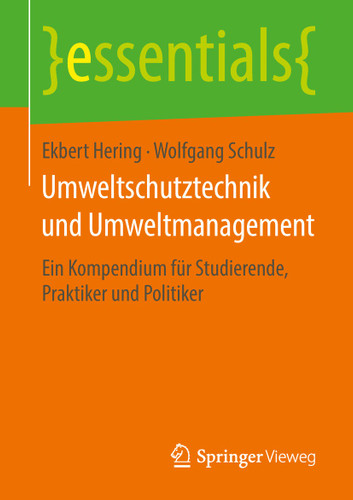 Umweltschutztechnik und Umweltmanagement: Ein Kompendium für Studierende, Praktiker und Politiker (essentials) book cover by Ekbert Hering, Wolfgang Schulz
