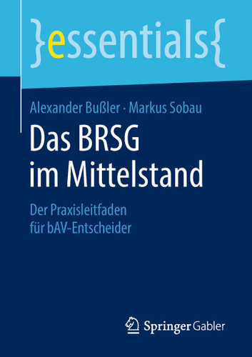 Das BRSG im Mittelstand: Der Praxisleitfaden für bAV-Entscheider (essentials) book cover by Alexander Bußler, Markus Sobau