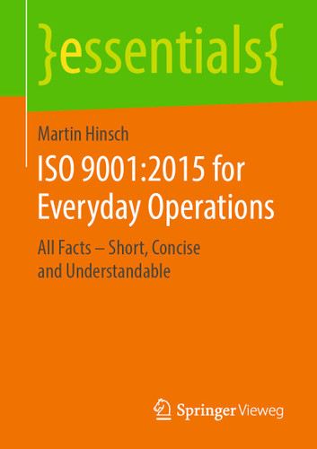 ISO 9001:2015 for Everyday Operations: All Facts – Short, Concise and Understandable (essentials) book cover by Martin Hinsch