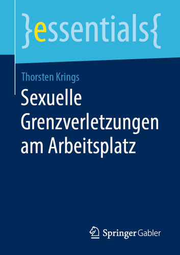 Sexuelle Grenzverletzungen am Arbeitsplatz (essentials) book cover by Thorsten Krings