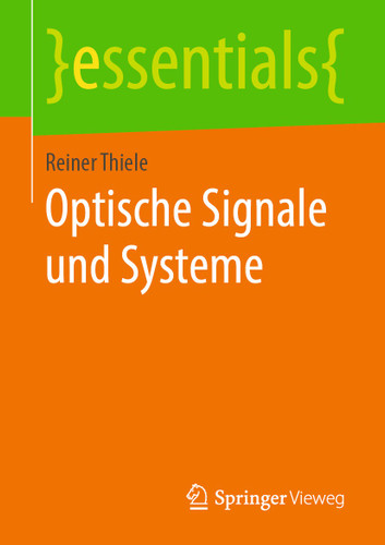 Optische Signale und Systeme (essentials) book cover by Reiner Thiele