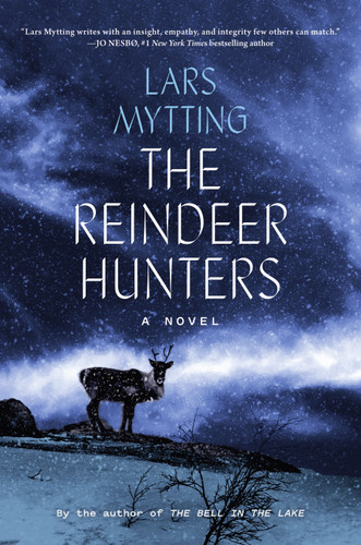 The Reindeer Hunters: A Novel (Sister Bells) book cover by Lars Mytting