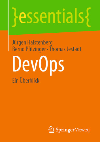 DevOps: Ein Überblick (essentials) book cover by Jürgen Halstenberg, Bernd Pfitzinger, Thomas Jestädt