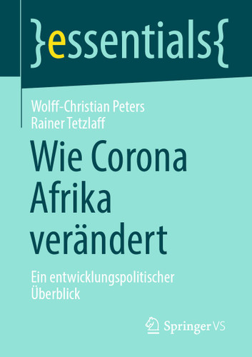 Wie Corona Afrika verändert: Ein entwicklungspolitischer Überblick (essentials) book cover by Wolff-Christian Peters, Rainer Tetzlaff