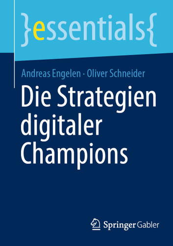 Die Strategien digitaler Champions (essentials) book cover by Andreas Engelen, Oliver Schneider
