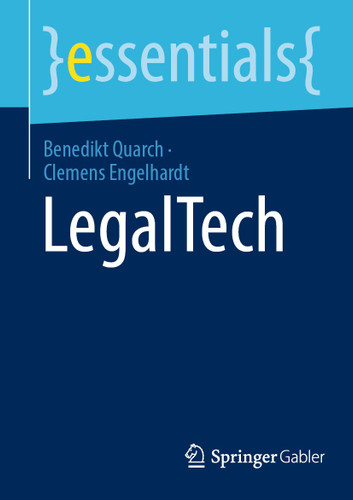 LegalTech (essentials) book cover by Benedikt Quarch, Clemens Engelhardt