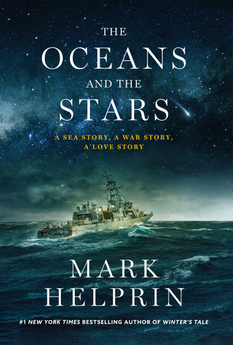 The Oceans and the Stars: A Sea Story, A War Story, A Love Story (A Novel) book cover by Mark Helprin