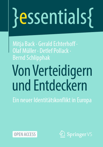 Von Verteidigern und Entdeckern: Ein neuer Identitätskonflikt in Europa (essentials) book cover by Mitja Back, Gerald Echterhoff, Olaf Müller, Detlef Pollack, Bernd Schlipphak