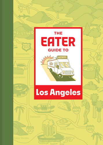 The Eater Guide to Los Angeles (Eater City Guide) book cover by Eater