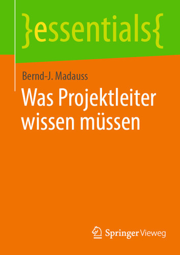 Was Projektleiter wissen müssen (essentials) book cover by Bernd-J. Madauss