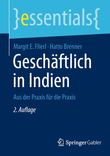 Geschäftlich in Indien: Aus der Praxis für die Praxis (essentials) book cover by Margit E. Flierl, Hatto Brenner