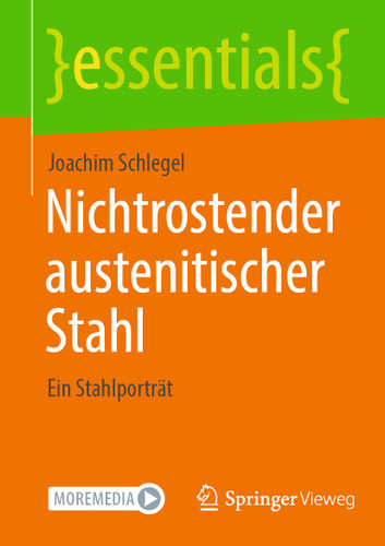 Nichtrostender austenitischer Stahl: Ein Stahlporträt (essentials) book cover by Joachim Schlegel