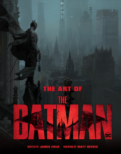 The Art of The Batman: The Official Behind-the-Scenes Companion to the Film book cover by James Field