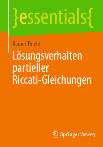Lösungsverhalten partieller Riccati-Gleichungen (essentials) book cover by Reiner Thiele
