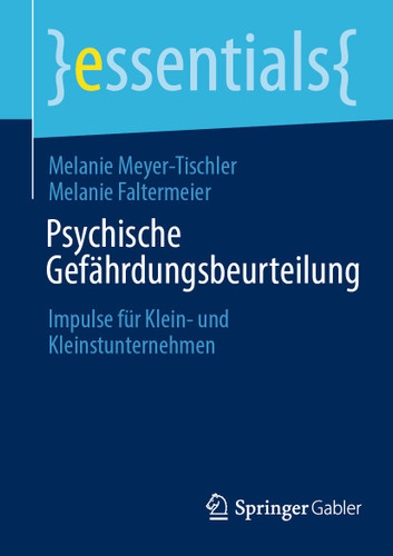 Psychische Gefährdungsbeurteilung: Impulse für Klein- und Kleinstunternehmen (essentials) book cover by Melanie Meyer-Tischler, Melanie Faltermeier