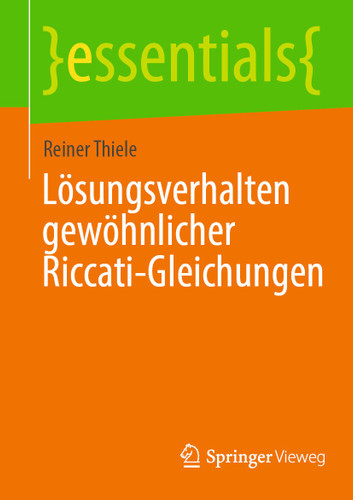 Lösungsverhalten gewöhnlicher Riccati-Gleichungen (essentials) book cover by Reiner Thiele