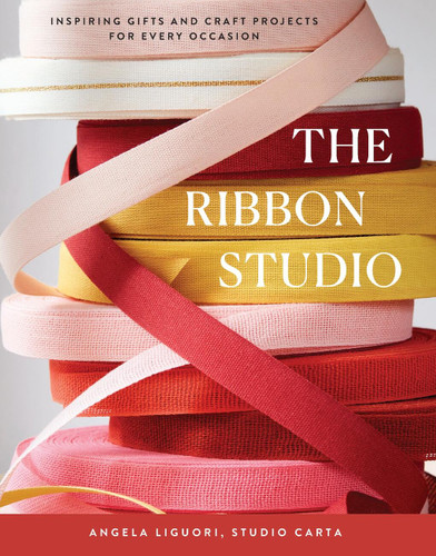 The Ribbon Studio: Inspiring Gifts and Craft Projects for Every Occasion book cover by Studio Carta