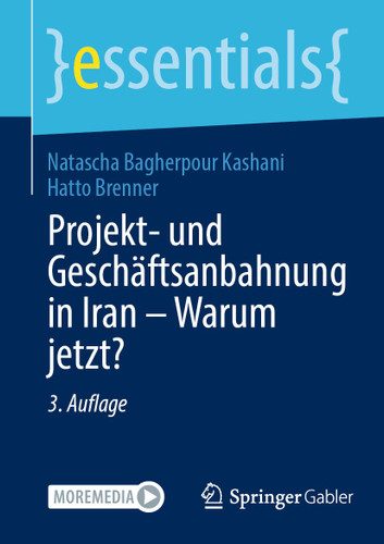 Projekt- und Geschäftsanbahnung in Iran – Warum jetzt? (essentials) book cover by Natascha Bagherpour Kashani, Hatto Brenner