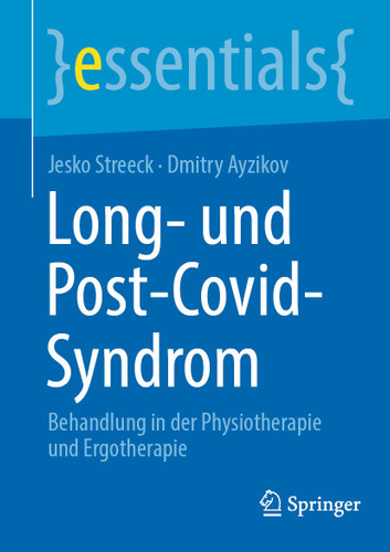 Long- und Post-Covid-Syndrom: Behandlung in der Physiotherapie und Ergotherapie (essentials) book cover by Jesko Streeck, Dmitry Ayzikov