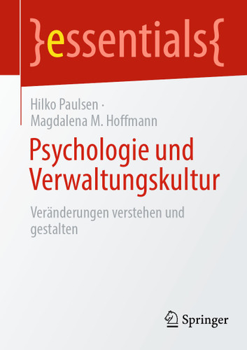 Psychologie und Verwaltungskultur: Veränderungen verstehen und gestalten (essentials) book cover by Hilko Paulsen, Magdalena M. Hoffmann