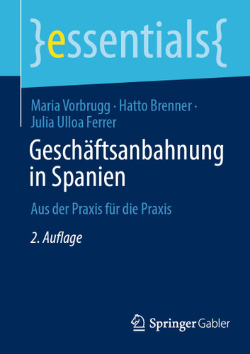 Geschäftsanbahnung in Spanien: Aus der Praxis für die Praxis (essentials) book cover by Maria Vorbrugg, Hatto Brenner, Julia Ulloa Ferrer
