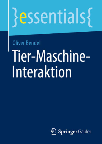 Tier-Maschine-Interaktion (essentials) book cover by Oliver Bendel