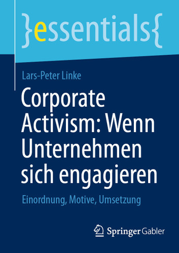 Corporate Activism: Wenn Unternehmen sich engagieren: Einordnung, Motive, Umsetzung (essentials) book cover by Lars-Peter Linke