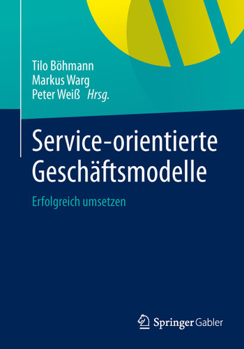 Service-orientierte Geschäftsmodelle: Erfolgreich umsetzen book cover by 