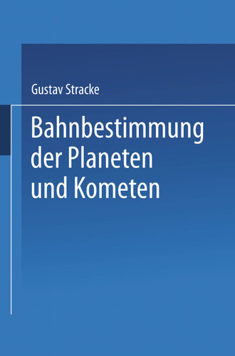 Bahnbestimmung der Planeten und Kometen book cover by Gustav Stracke