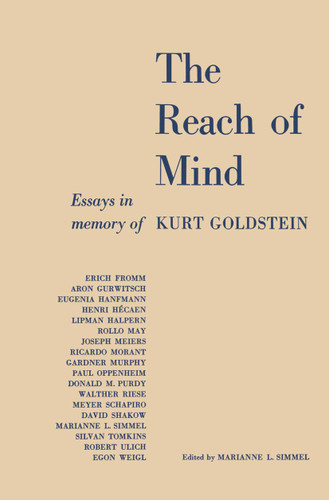 The Reach of Mind: Essays in Memory of Kurt Goldstein book cover by Kurt Goldstein