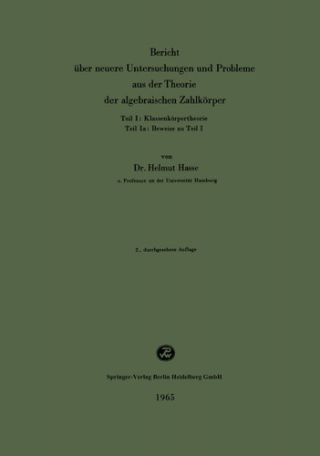 Bericht über neuere Untersuchungen und Probleme aus der Theorie der algebraischen Zahlkörper book cover by Helmut Hasse