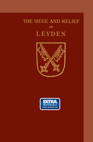The Siege and Relief of Leyden in 1574 book cover by Jacobus Antonie Fruin