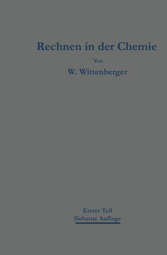 Rechnen in der Chemie: Erster Teil Grundoperationen — Stöchiometrie book cover by Walter Wittenberger