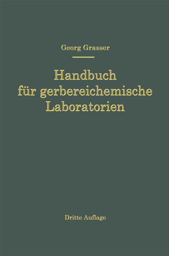 Handbuch für Gerbereichemische Laboratorien book cover by Georg Grasser