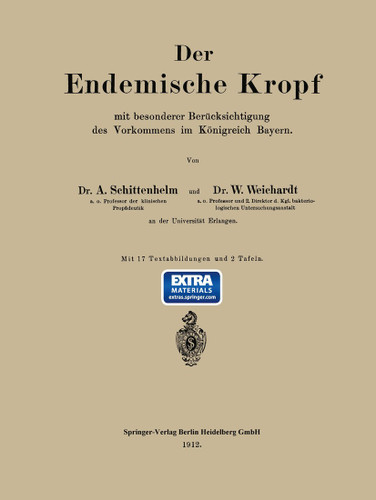 Der Endemische Kropf mit besonderer Berücksichtigung des Vorkommens im Königreich Bayern book cover by Alfred Schittenhelm, Wolfgang Weichardt