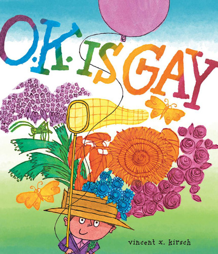 O.K. Is Gay: A Picture Book book cover by Vincent X. Kirsch