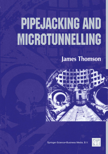 Pipejacking and Microtunnelling book cover by J A M E S THOMSON