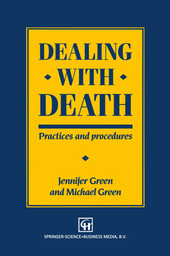 Dealing with Death: Practices and procedures book cover by Jennifer Green and Michael Green