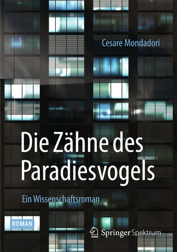 Die Zähne des Paradiesvogels: Ein Wissenschaftsroman book cover by Cesare Mondadori