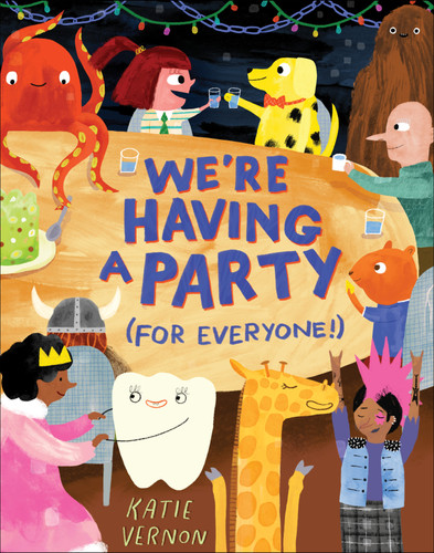 We're Having a Party (for Everyone!): A Picture Book book cover by Katie Vernon