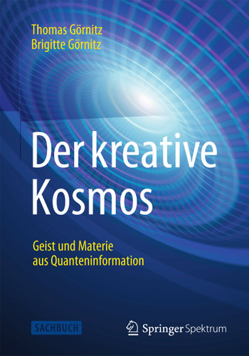 Der kreative Kosmos: Geist und Materie aus Quanteninformation book cover by Thomas Görnitz, Brigitte Görnitz