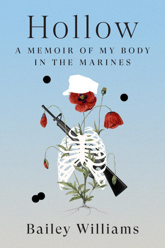 Hollow: A Memoir of My Body in the Marines book cover by Bailey Williams