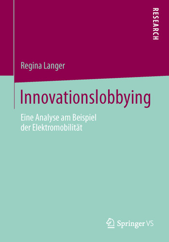 Innovationslobbying: Eine Analyse am Beispiel der Elektromobilität book cover by Regina Langer
