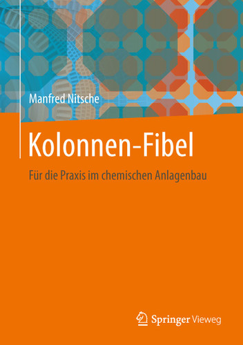 Kolonnen-Fibel: Für die Praxis im chemischen Anlagenbau book cover by Manfred Nitsche