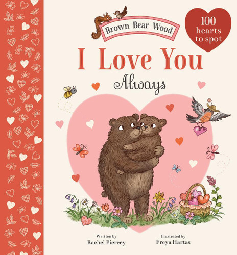 I Love You Always: A Brown Bear Wood Picture Book (Brown Bear Wood) book cover by Rachel Piercey